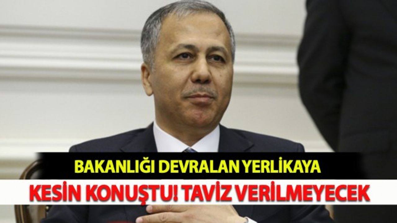 Bakanlığı Devralan Yerlikaya Kesin Konuştu: Taviz Verilmeyecek