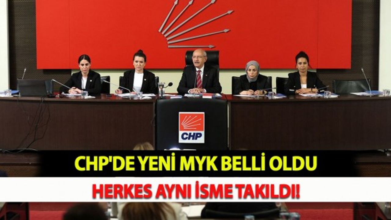 CHP'de Yeni MYK Belli Oldu