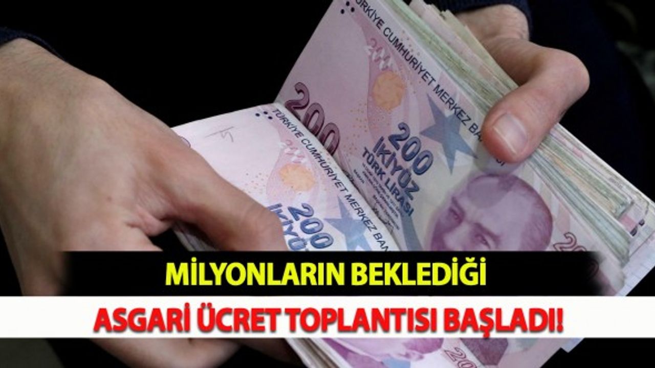 Milyonların Beklediği Asgari Ücret Toplantısı Başladı