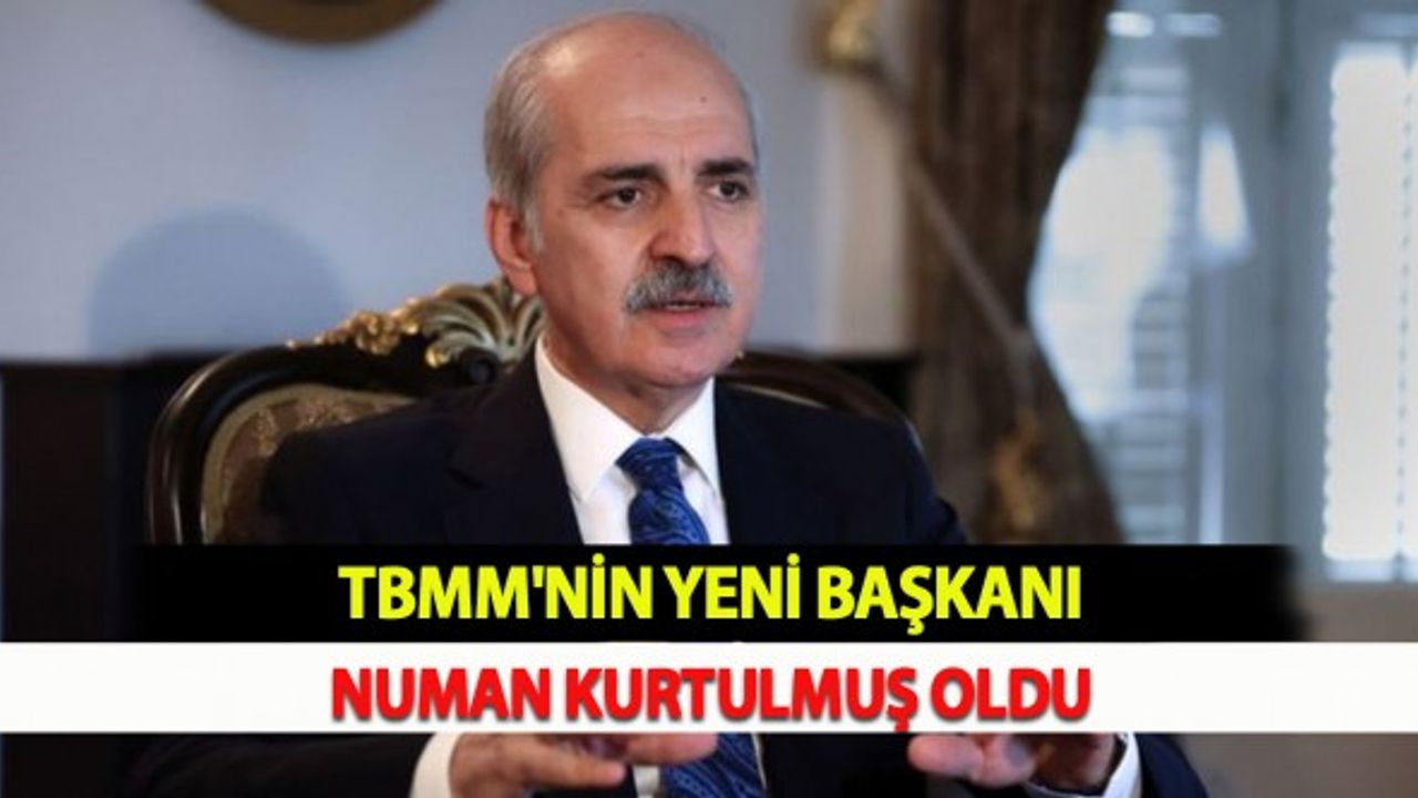 TBMM'nin Yeni Başkanı Numan Kurtulmuş Oldu