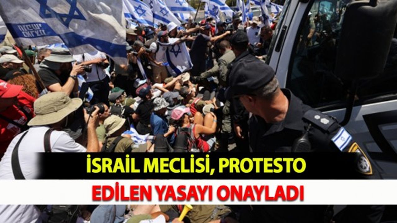 İsrail Meclisi, Protesto Edilen Yasayı Onayladı