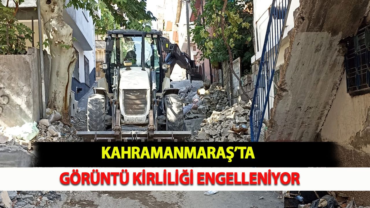 Kahramanmaraş'ta Görüntü Kirliliği Engelleniyor