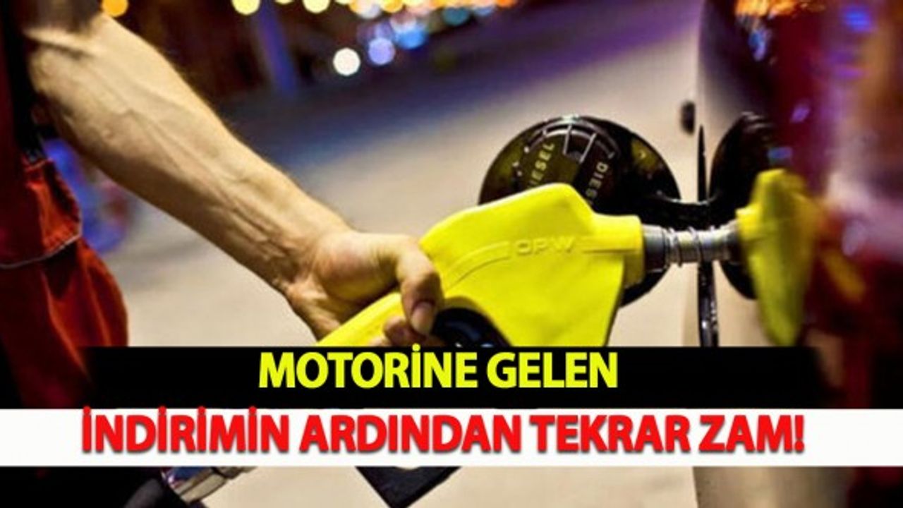 Motorine Gelen İndirimin Ardından Tekrar Zam!