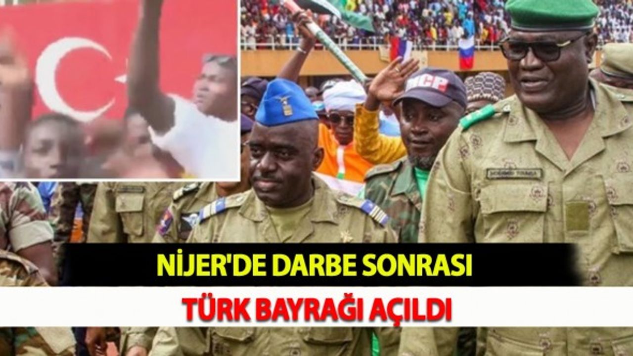 Nijer'de Darbe Sonrası Türk Bayrağı Açıldı