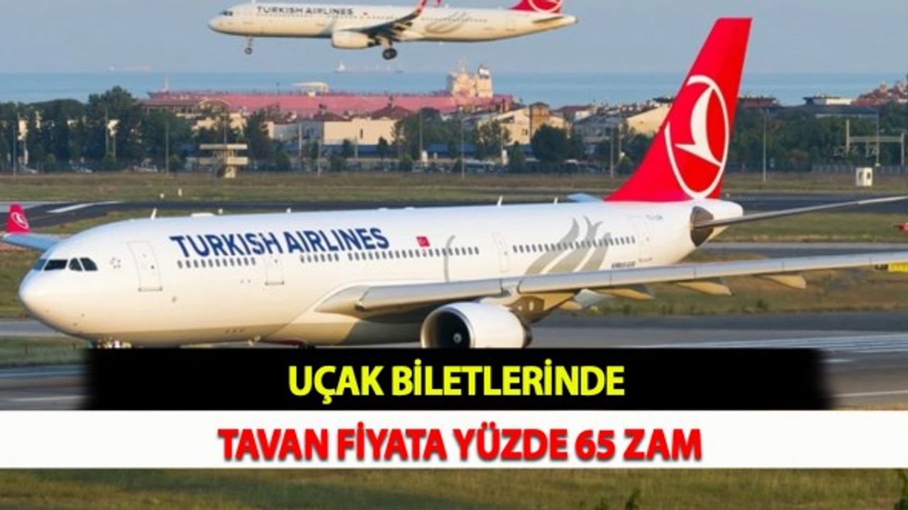 Uçak Biletlerinde Tavan Fiyata Yüzde 65 Zam