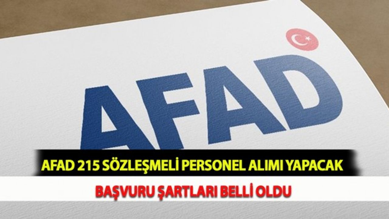 AFAD 215 Sözleşmeli Personel Alımı Yapacak: Başvuru Şartları Belli Oldu