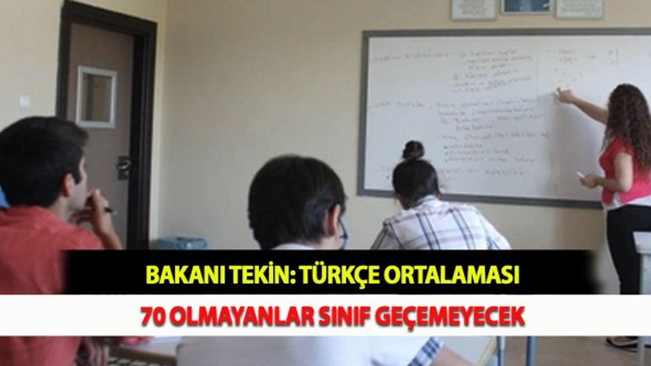 Bakanı Tekin: Türkçe Ortalaması 70 Olmayanlar Sınıf Geçemeyecek