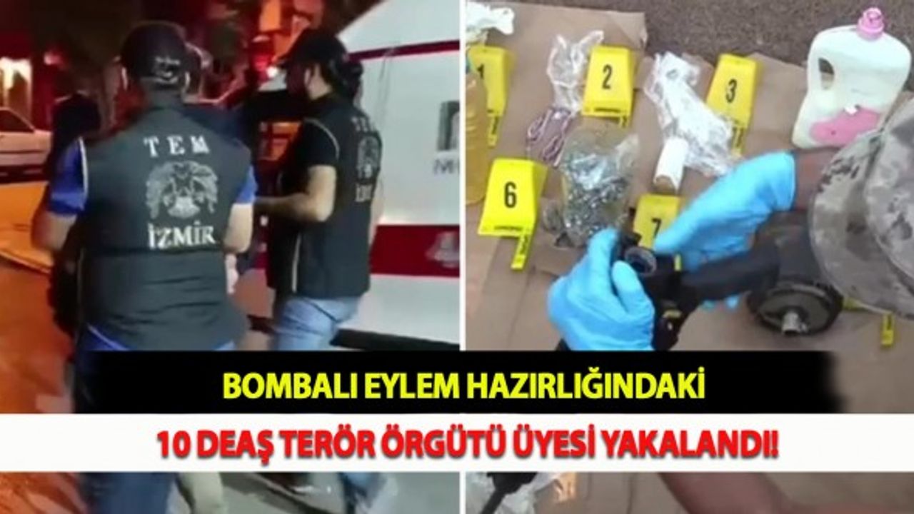 Bombalı Eylem Hazırlığındaki 10 DEAŞ Terör Örgütü Üyesi Yakalandı!