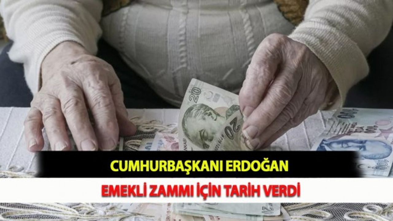 Cumhurbaşkanı Erdoğan Emekli Zammı İçin Tarih Verdi