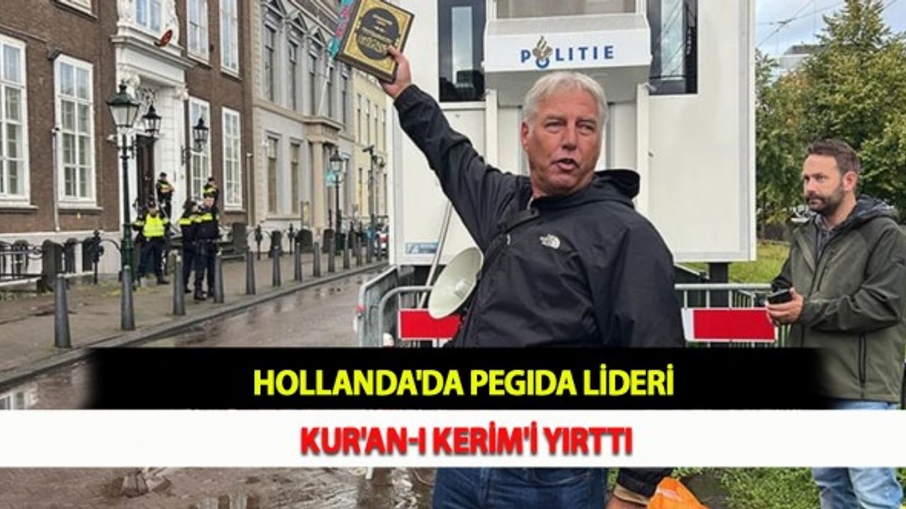 Hollanda'da PEGIDA Lideri Kur'an-ı Kerim'i Yırttı