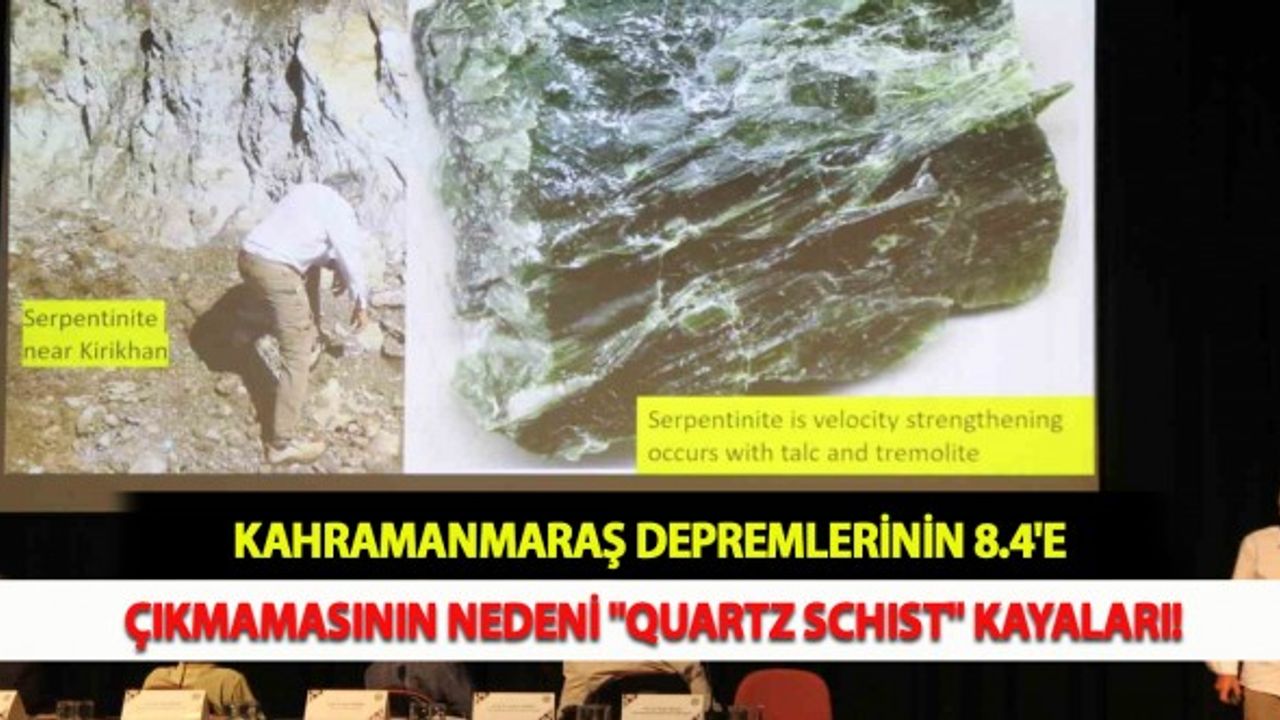 Kahramanmaraş Depremlerinin 8.4'e Çıkmamasının Nedeni "Quartz Schist" Kayaları!