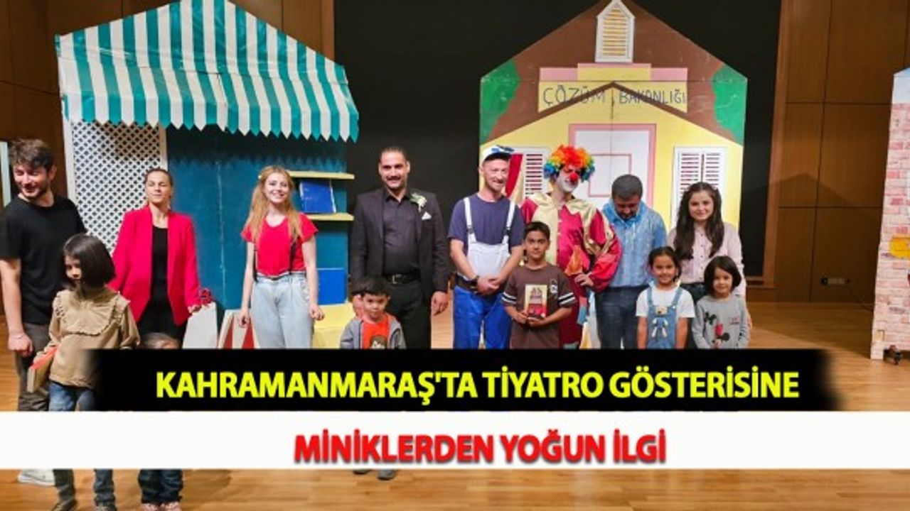 Kahramanmaraş'ta Tiyatro Gösterisine Miniklerden Yoğun İlgi