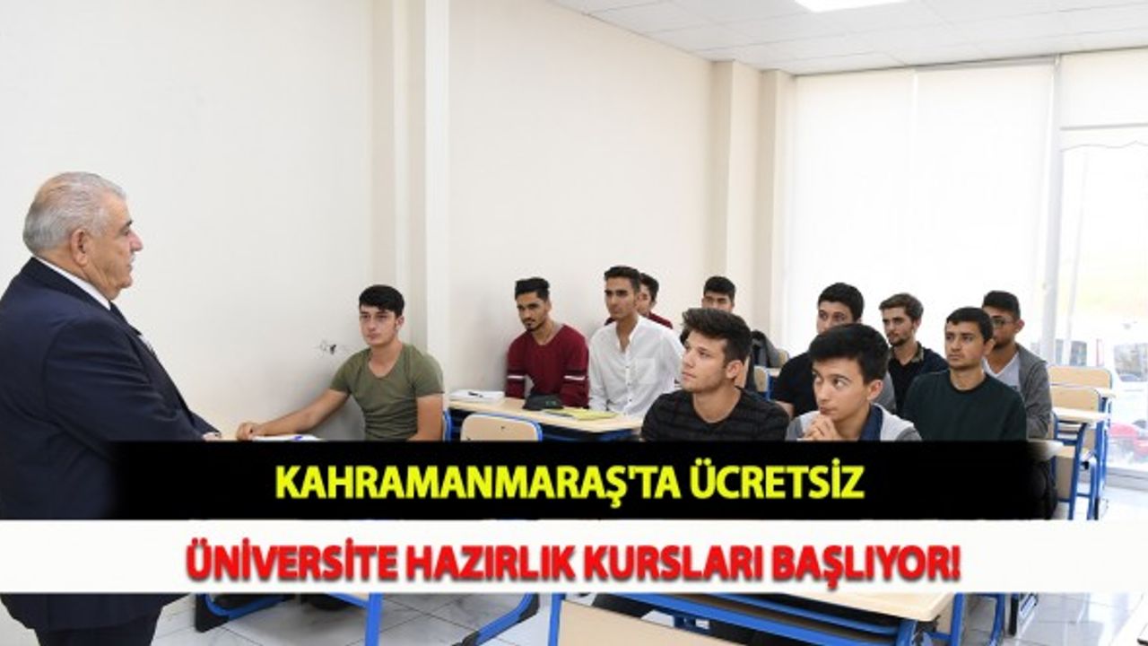 Kahramanmaraş'ta Ücretsiz Üniversite Hazırlık Kursları Başlıyor!