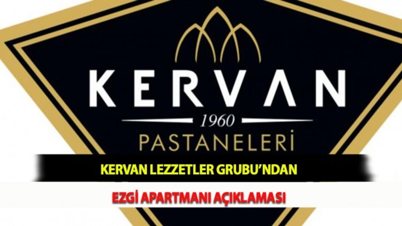 Kervan Lezzetler Grubu: Ezgi Apartmanı Üzerinden Çifte Standart Uygulanıyor