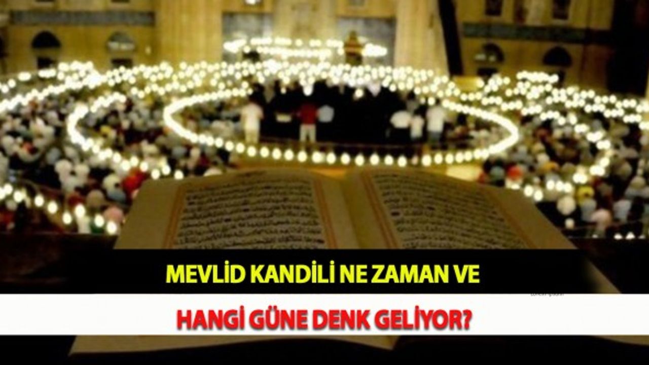 Mevlid Kandili Ne Zaman ve Hangi Güne Denk Geliyor?