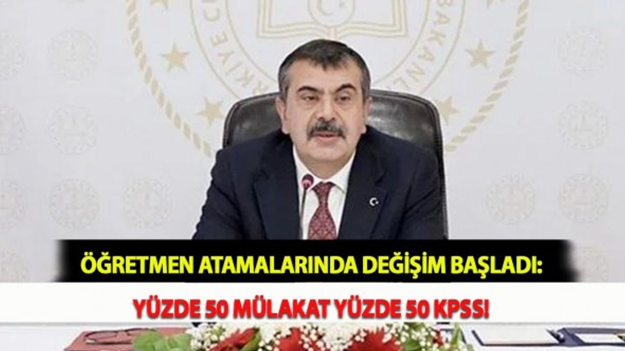 Öğretmen Atamalarında Değişim Başladı: Yüzde 50 Mülakat Yüzde 50 KPSS!