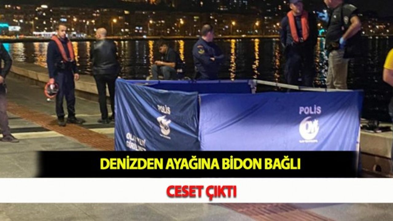 Denizden Ayağına Bidon Bağlı Ceset Çıktı