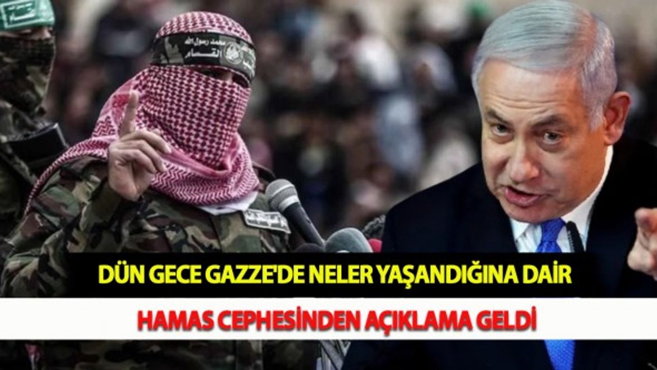 Dün Gece Gazze'de Neler Yaşandığına Dair Hamas Cephesinden Açıklama Geldi
