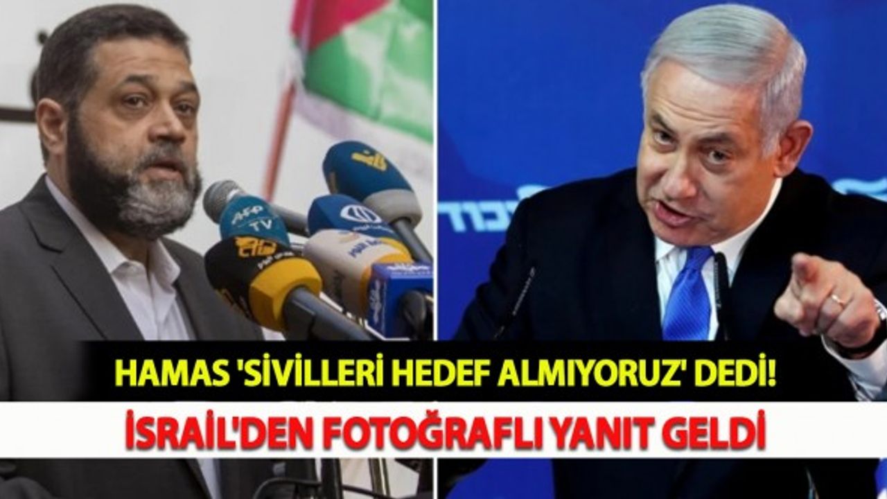 Hamas 'Sivilleri Hedef Almıyoruz' Dedi: İsrail'den Fotoğraflı Yanıt Geldi