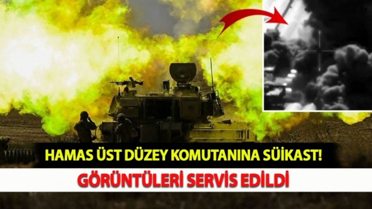 Hamas Üst Düzey Komutanına Süikast: Görüntüleri Servis Edildi
