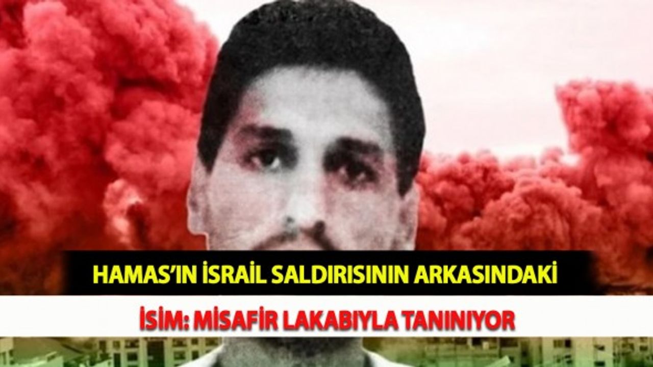 Hamas’ın İsrail Saldırısının Arkasındaki İsim: Misafir Lakabıyla Tanınıyor
