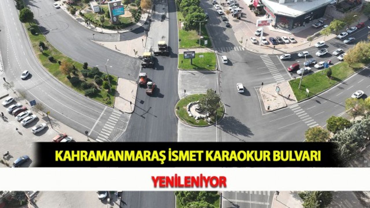Kahramanmaraş İsmet Karaokur Bulvarı Yenileniyor