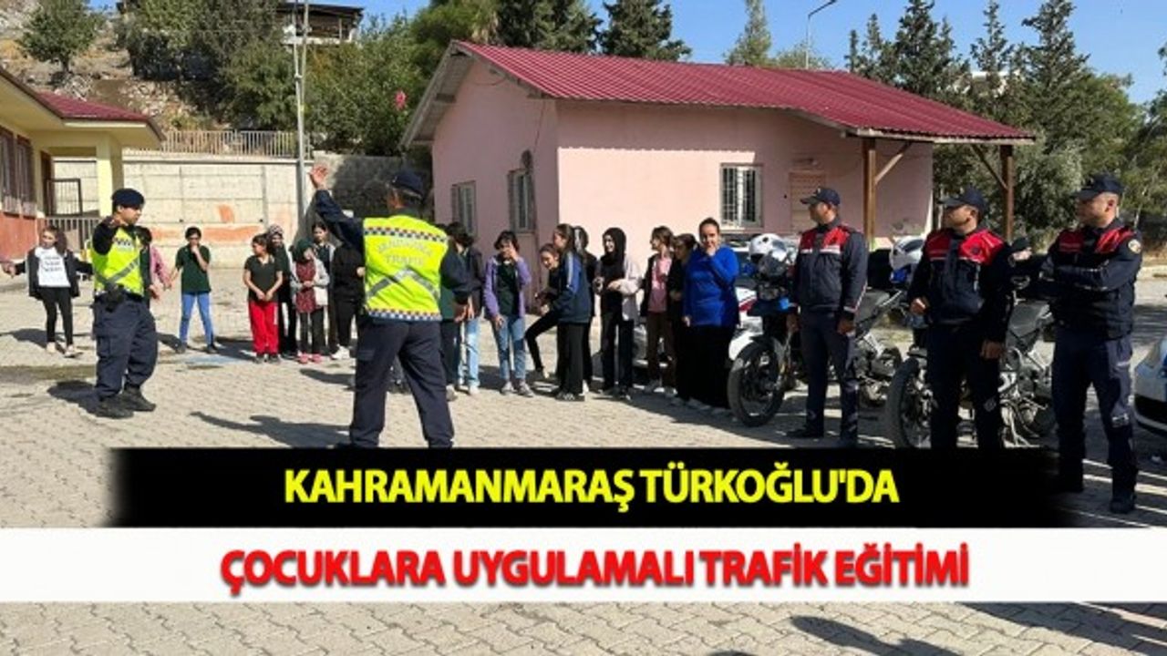 Kahramanmaraş Türkoğlu'da Çocuklara Uygulamalı Trafik Eğitimi