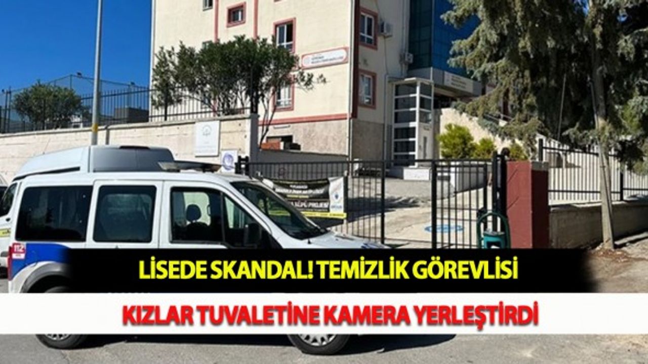 Lisede Skandal! Temizlik Görevlisi Kızlar Tuvaletine Kamera Yerleştirdi