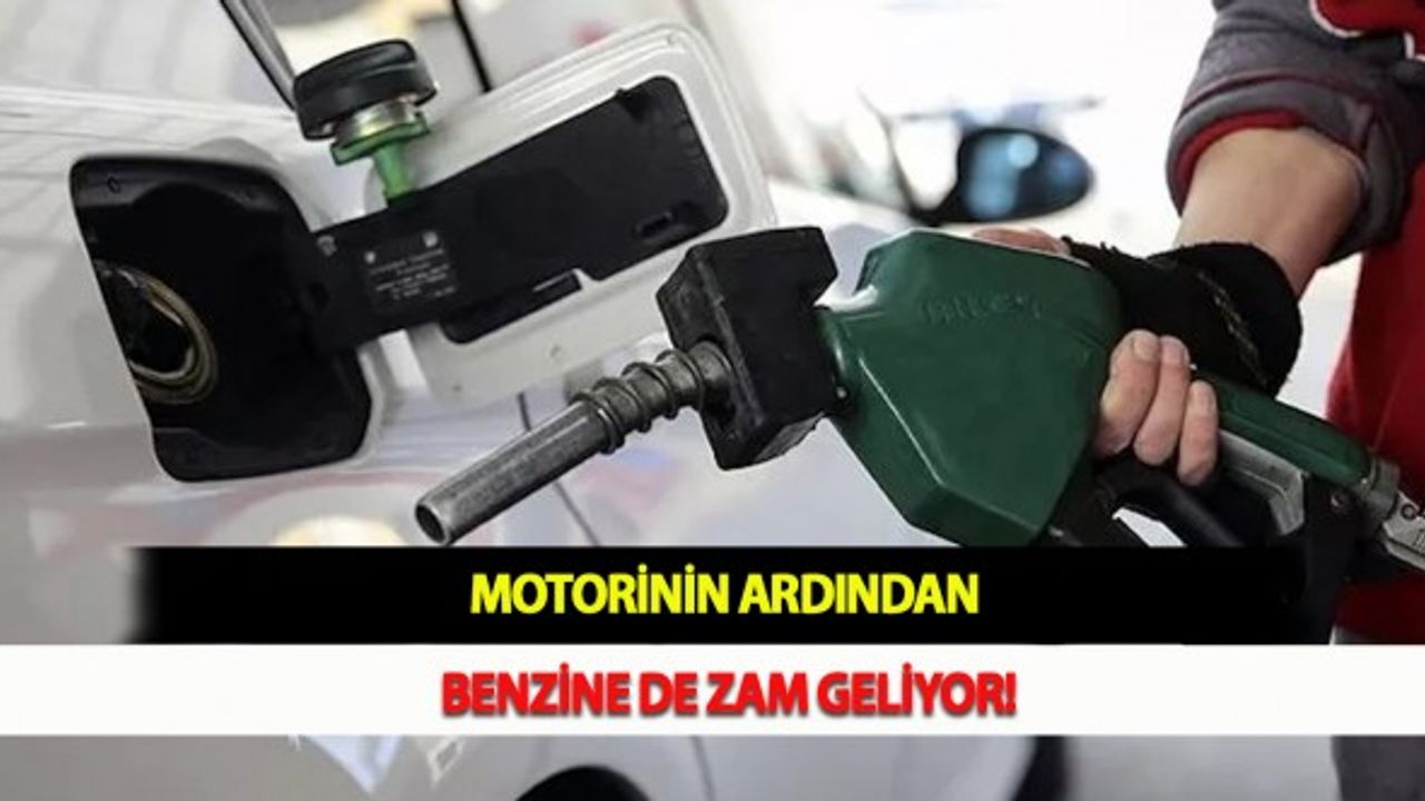 Motorinin Ardından Benzine de Zam Geliyor!