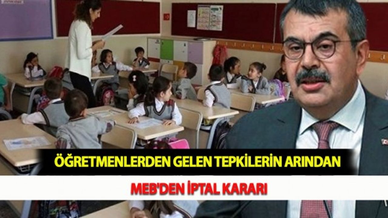 Öğretmenlerden Gelen Tepkilerin Arından MEB'den İptal Kararı