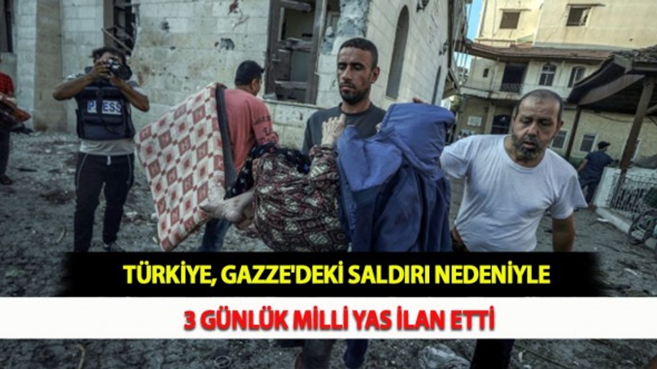 Türkiye, Gazze'deki Saldırı Nedeniyle 3 Günlük Milli Yas İlan Etti