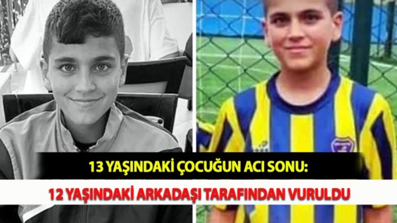 13 Yaşındaki Çocuğun Acı Sonu: 12 Yaşındaki Arkadaşı Tarafından Vuruldu