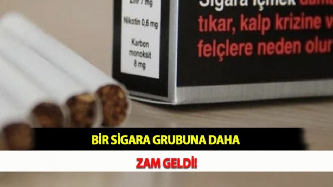 Bir Sigara Grubuna Daha Zam Geldi!