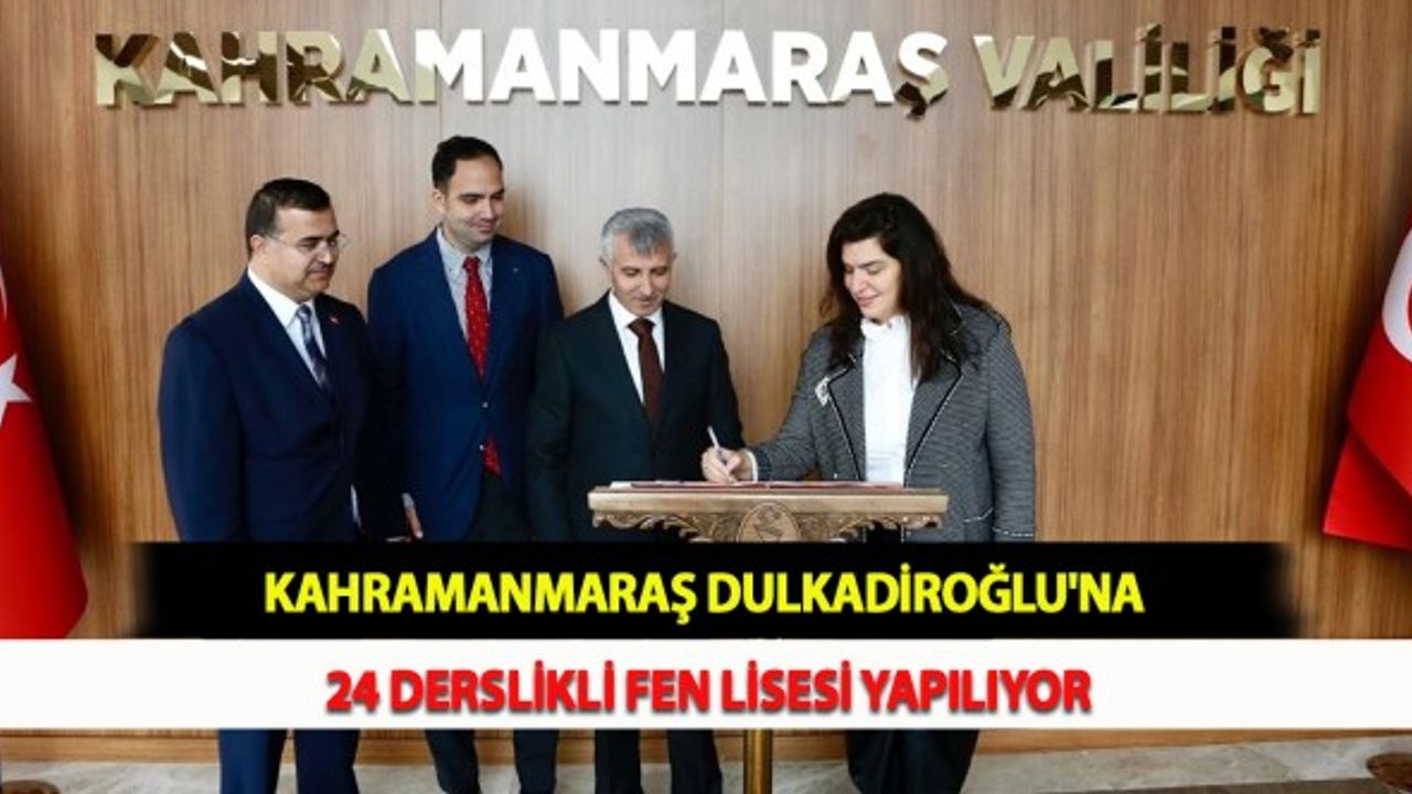 Kahramanmaraş Dulkadiroğlu'na 24 Derslikli Fen Lisesi Yapılıyor