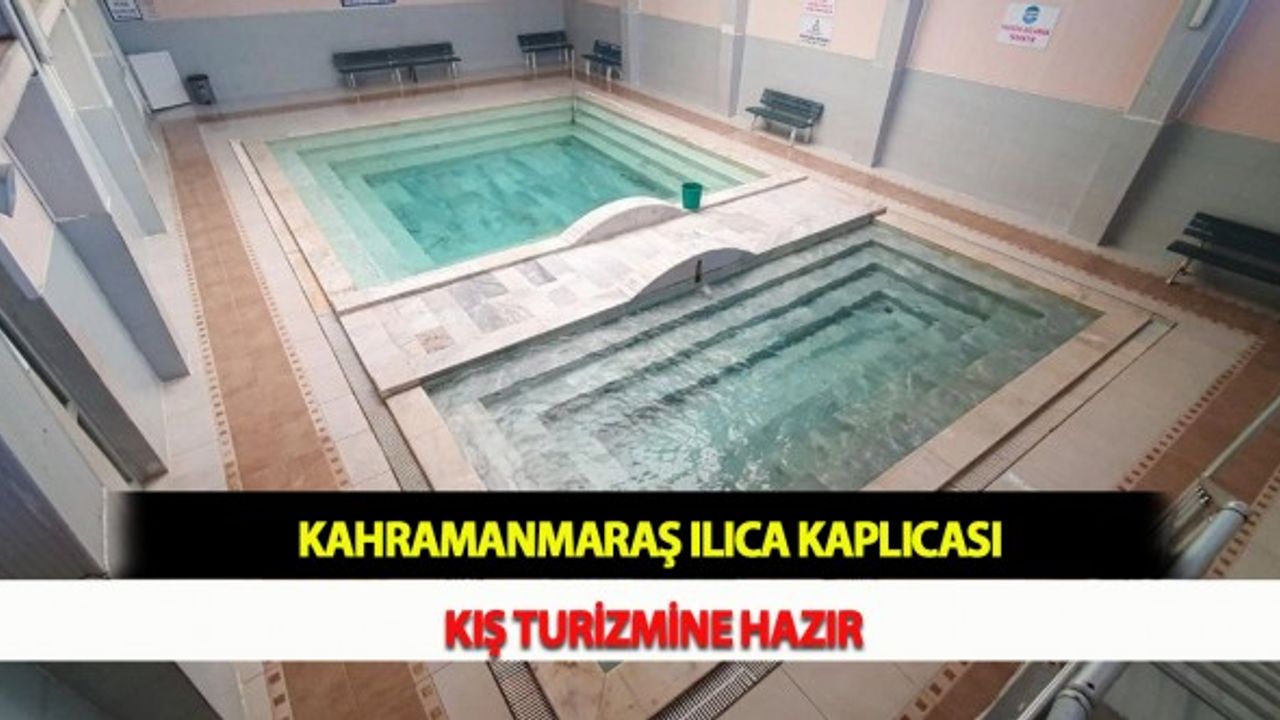 Kahramanmaraş Ilıca Kaplıcası Kış Turizmine Hazır