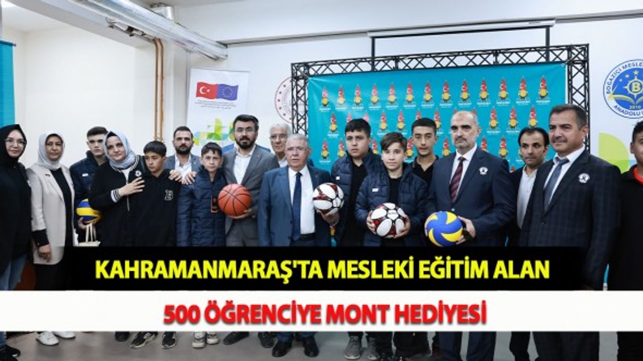 Kahramanmaraş'ta Mesleki Eğitim Alan 500 Öğrenciye Mont Hediyesi