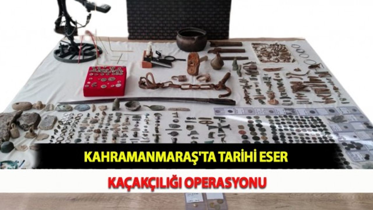 Kahramanmaraş'ta Tarihi Eser Kaçakçılığı Operasyonu