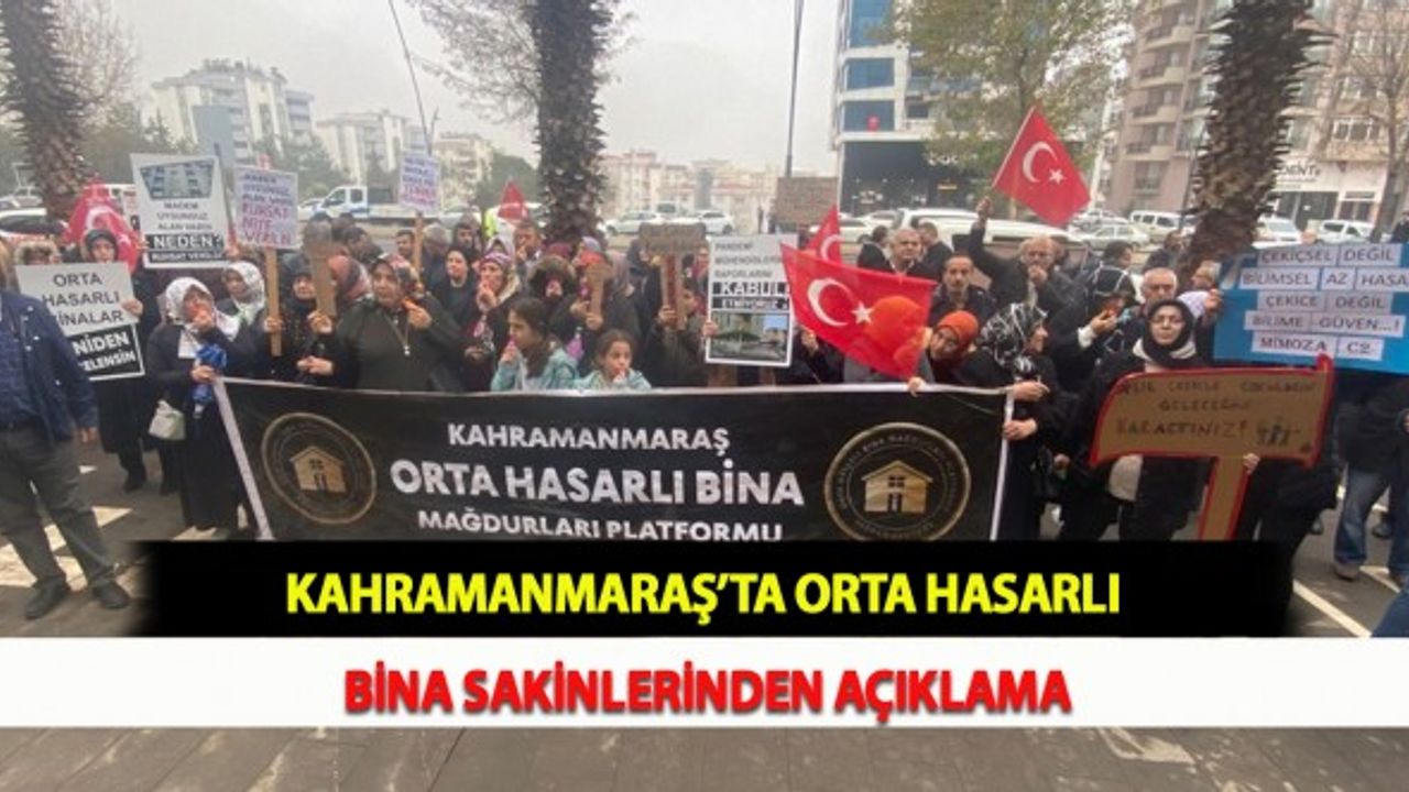 Kahramanmaraş’ta Orta Hasarlı Bina Sakinlerinden Açıklama