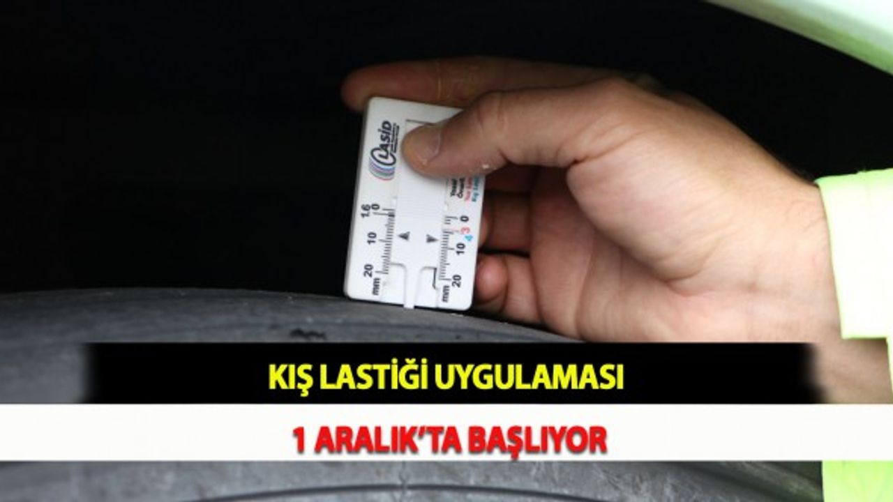 Kış Lastiği Uygulaması 1 Aralık’ta Başlıyor