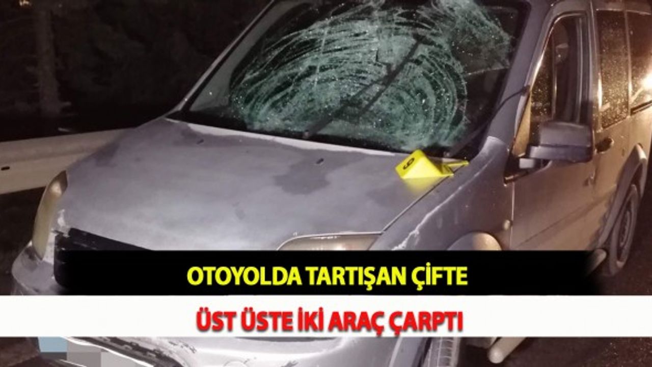 Otoyolda Tartışan Çifte Üst Üste İki Araç Çarptı