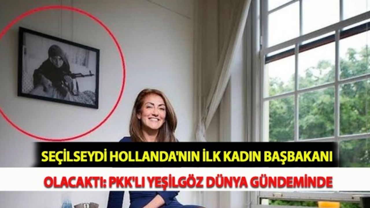 Seçilseydi Hollanda'nın İlk Kadın Başbakanı Olacaktı: PKK'lı Yeşilgöz Dünya Gündeminde