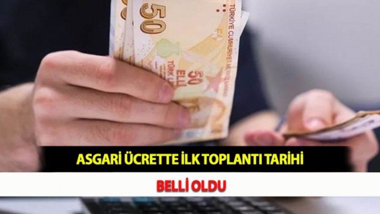 Asgari Ücrette İlk Toplantı Tarihi Belli Oldu