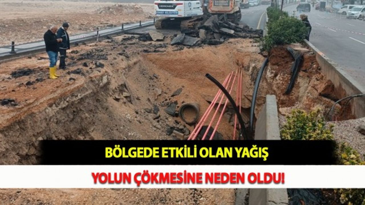 Bölgede Etkili Olan Yağış Yolun Çökmesine Neden Oldu!