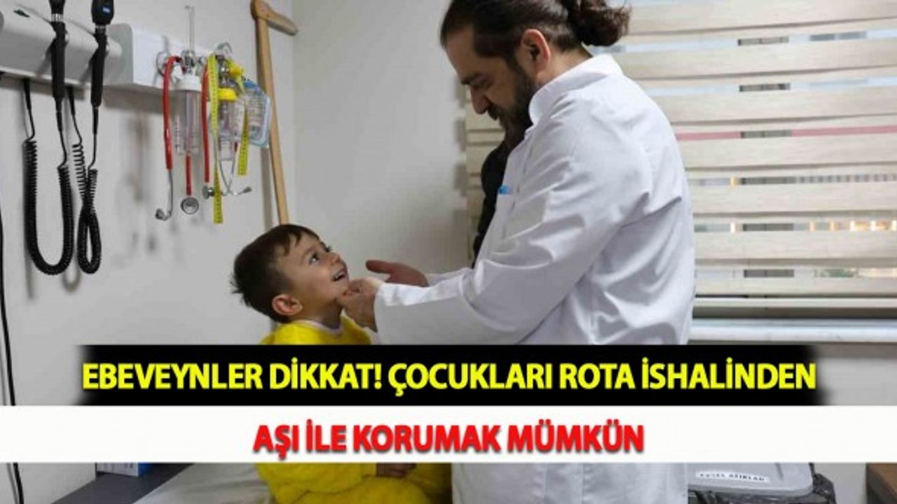 Ebeveynler Dikkat! Çocukları Rota İshalinden Aşı İle Korumak Mümkün
