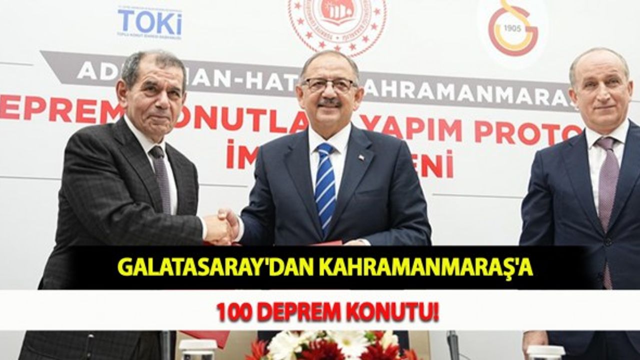 Galatasaray'dan Kahramanmaraş'a 100 Deprem Konutu!