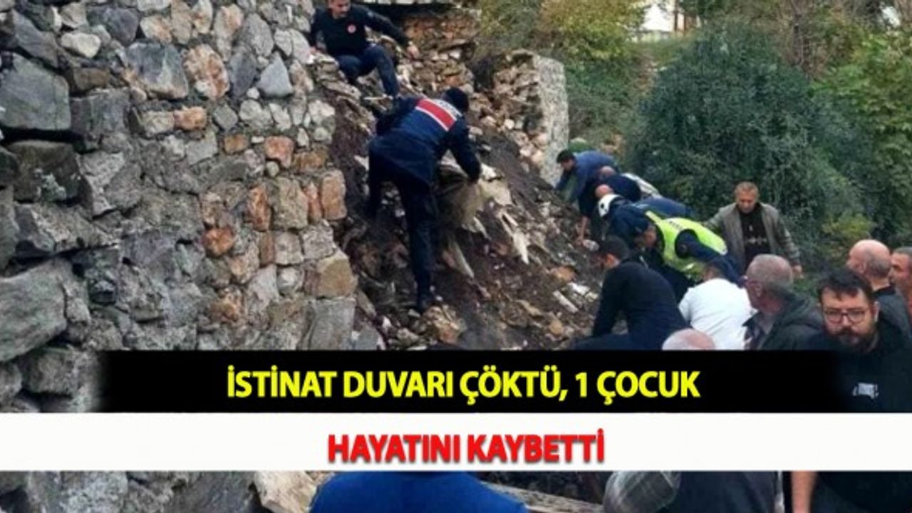 İstinat Duvarı Çöktü, 1 Çocuk Hayatını Kaybetti