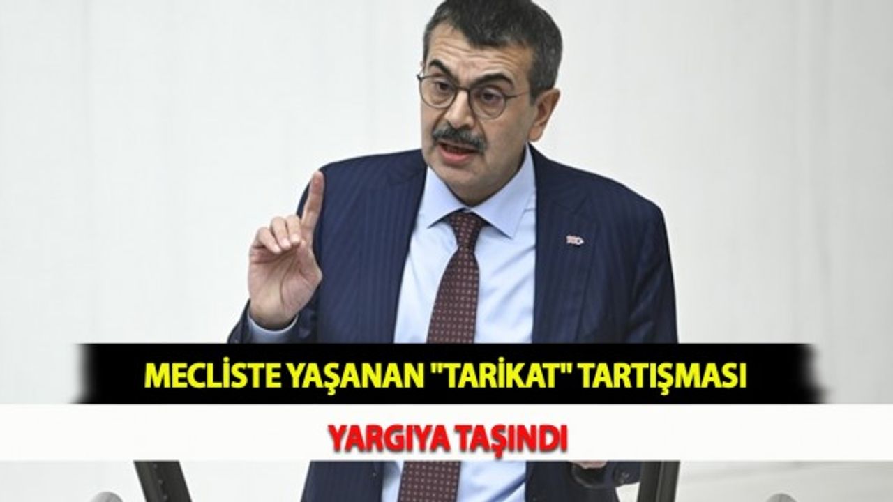 Mecliste Yaşanan "Tarikat" Tartışması Yargıya Taşındı