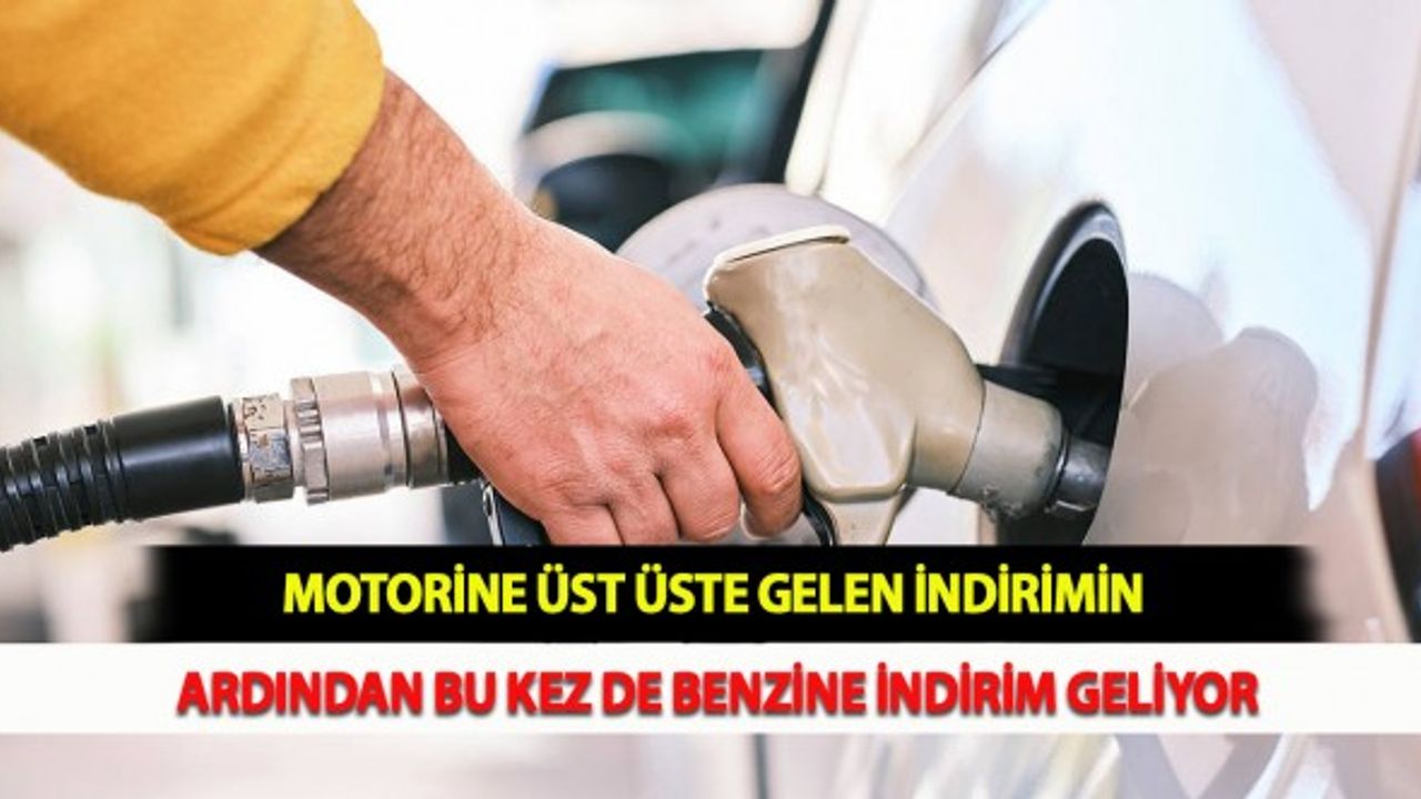 Motorine Üst Üste Gelen İndirimin Ardından Bu Kez de Benzine İndirim Geliyor