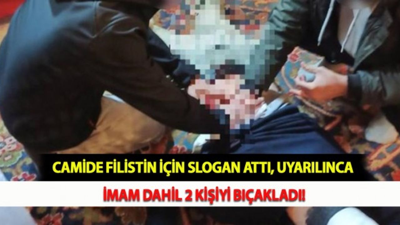 Camide Filistin İçin Slogan Attı, Uyarılınca İmam Dahil 2 Kişiyi Bıçakladı!