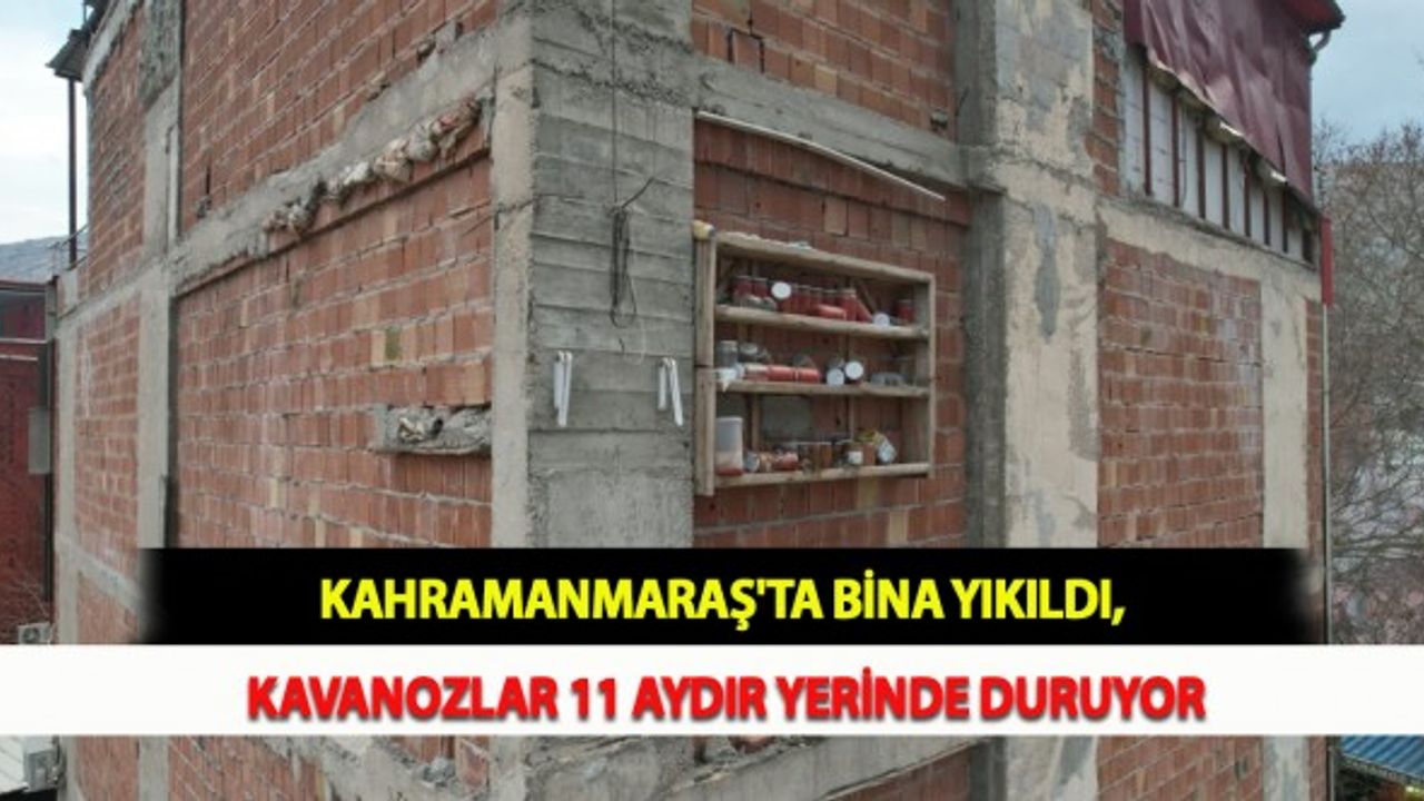 Kahramanmaraş'ta Bina Yıkıldı, Kavanozlar 11 Aydır Yerinde Duruyor